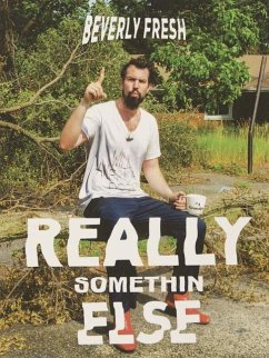 Beverly Fresh: Really Somethin Else - Rodrigues Widholm, Julie