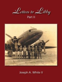 Letters to Libby - White II, Joseph A.