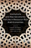 Institutions and Macroeconomic Policies in Resource-Rich Arab Economies (eBook, PDF)