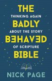 The Badly Behaved Bible (eBook, ePUB) The Badly Behaved Bible (eBook, ePUB)