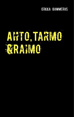 Ahto, Tarmo & Raimo (eBook, ePUB)