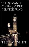 The Romance of the Secret Service Fund (eBook, ePUB)