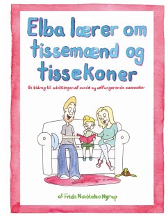 Elba lærer om tissemænd og tissekoner (eBook, ePUB) - Nyrup, Frida Nøddebo