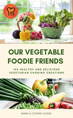 Our Vegetable Foodie Friends (eBook, ePUB)