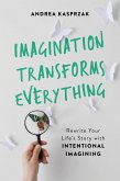 Imagination Transforms Everything (eBook, ePUB)