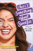 There's Something About Sweetie (eBook, ePUB)