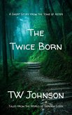 The Twice Born (The Tome of Aster, #0.5) (eBook, ePUB)