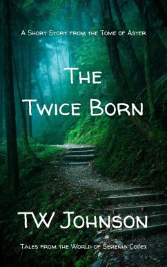 The Twice Born (The Tome of Aster, #0.5) (eBook, ePUB) - Johnson, Tw