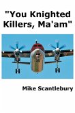 &quote;You Knighted Killers, Ma'am&quote; (Mickey Starts, #4) (eBook, ePUB)