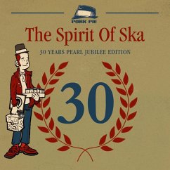 The Spirit Of Ska-30 Years Pearl Jubilee Edition - Diverse