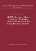 Cliff Shelters and Hiding Complexes: The Jewish Defense Methods in Galilee During the Roman Period (eBook, PDF)