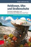 Heldinnen, Ufos und Straßenschuhe (eBook, PDF)