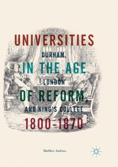 Universities in the Age of Reform, 1800-1870 - Andrews, Matthew