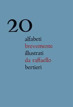 20 alfabeti brevemente illustrati da raffaello bertieri (fixed-layout eBook, ePUB) - Bertieri, Raffaello