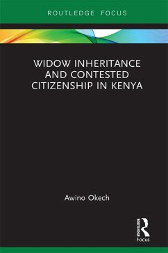 Widow Inheritance and Contested Citizenship in Kenya (eBook, PDF) - Okech, Awino