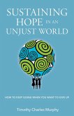 Sustaining Hope in an Unjust World (eBook, PDF)