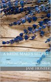 A Bride Maid's Secret: A Pride and Prejudice Sensual Intimate Novella (Miss Bennet's Broken Heart, #1) (eBook, ePUB) A Bride Maid's Secret: A Pride and Prejudice Sensual Intimate Novella (Miss Bennet's Broken Heart, #1) (eBook, ePUB)