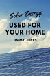 Solar Energy Used for Your Home (eBook,... - Bild 1