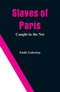 Slaves of Paris - Gaboriau, Emile