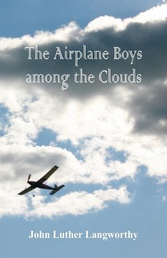 The Airplane Boys among the Clouds - Langworthy, John Luther