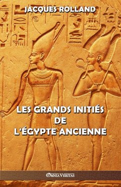Les Grands Initiés de l'Égypte ancienne
