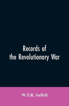 Records of the Revolutionary War - Saffell, W. T. R.