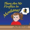 There Are No Fireflies In Montana! - Bild 1