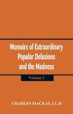 Memoirs of Extraordinary Popular Delusions and the Madness of Crowds