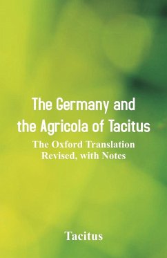 The Germany and the Agricola of Tacitus - Tacitus