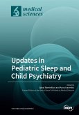 Updates in Pediatric Sleep and Child Psychiatry Updates in Pediatric Sleep and Child Psychiatry