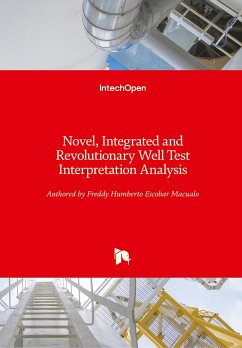 Novel, Integrated and Revolutionary Well Test Interpretation and Analysis - Escobar, Freddy