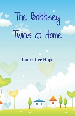 The Bobbsey Twins at Home - Hope, Laura Lee