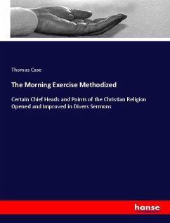 The Morning Exercise Methodized - Case, Thomas