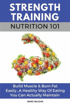 Strength Training Nutrition 101 - Mclean, Marc