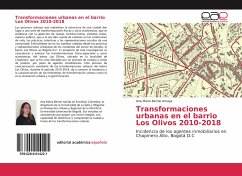 Transformaciones urbanas en el barrio Los Olivos 2010-2018