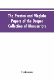 The Preston and Virginia Papers of the Draper Collection of Manuscripts