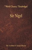 Sir Nigel (World Classics, Unabridged)