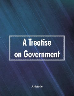 A Treatise on Government - Aristotle