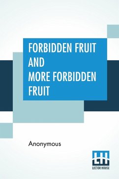 Forbidden Fruit And More Forbidden Fruit - Anonymous