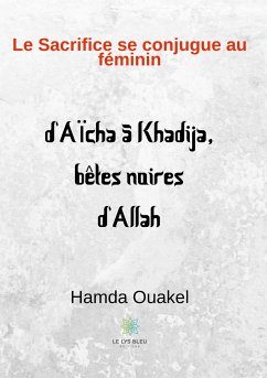 Le Sacrifice se conjugue au féminin - Ouakel, Hamda