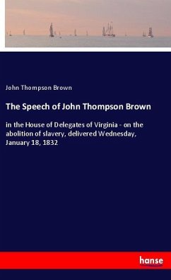 The Speech of John Thompson Brown - Brown, John Thompson
