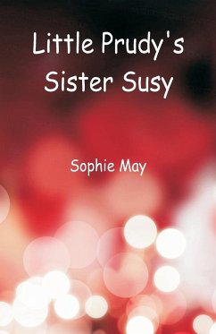 Little Prudy's Sister Susy - May, Sophie