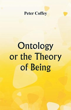 Ontology or the Theory of Being - Coffey, Peter