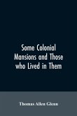 Some colonial mansions and those who lived in them, with genealogies of the various families mentioned