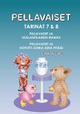 Pellavaiset, Tarinat 7 & 8