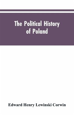 The political history of Poland - Lewinski Corwin, Edward Henry