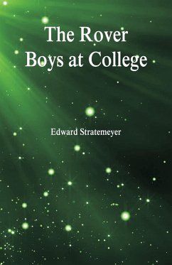 The Rover Boys at College - Stratemeyer, Edward