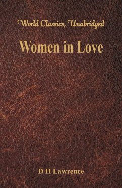 Women in Love (World Classics, Unabridged) - Lawrence, D H