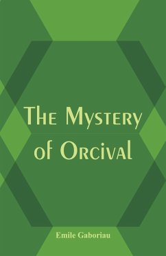 The Mystery of Orcival - Gaboriau, Émile