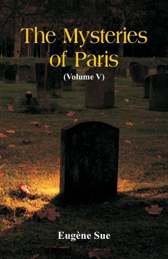 The Mysteries of Paris - Sue, Eugène